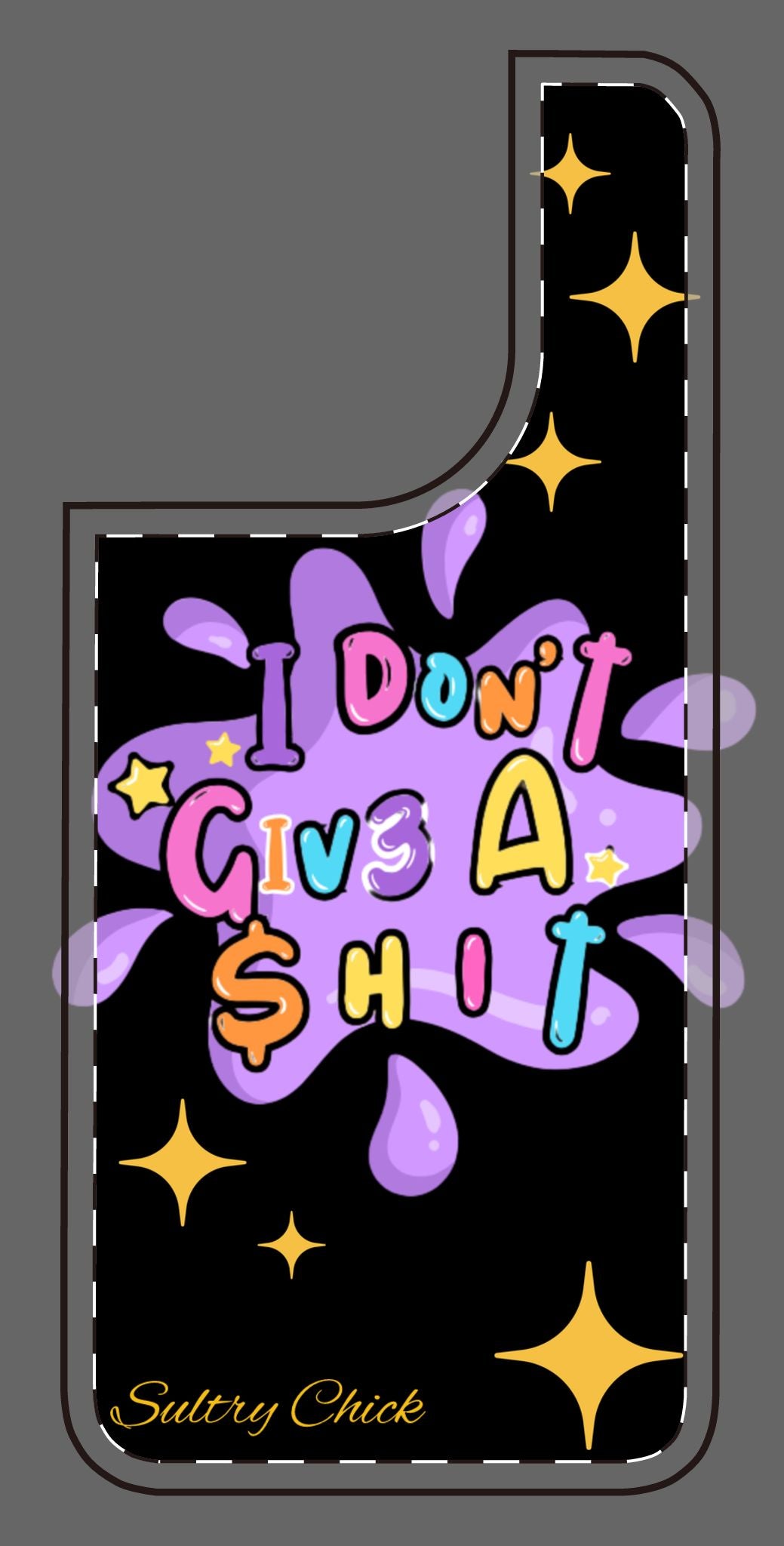 I Don't Give A Shit Case