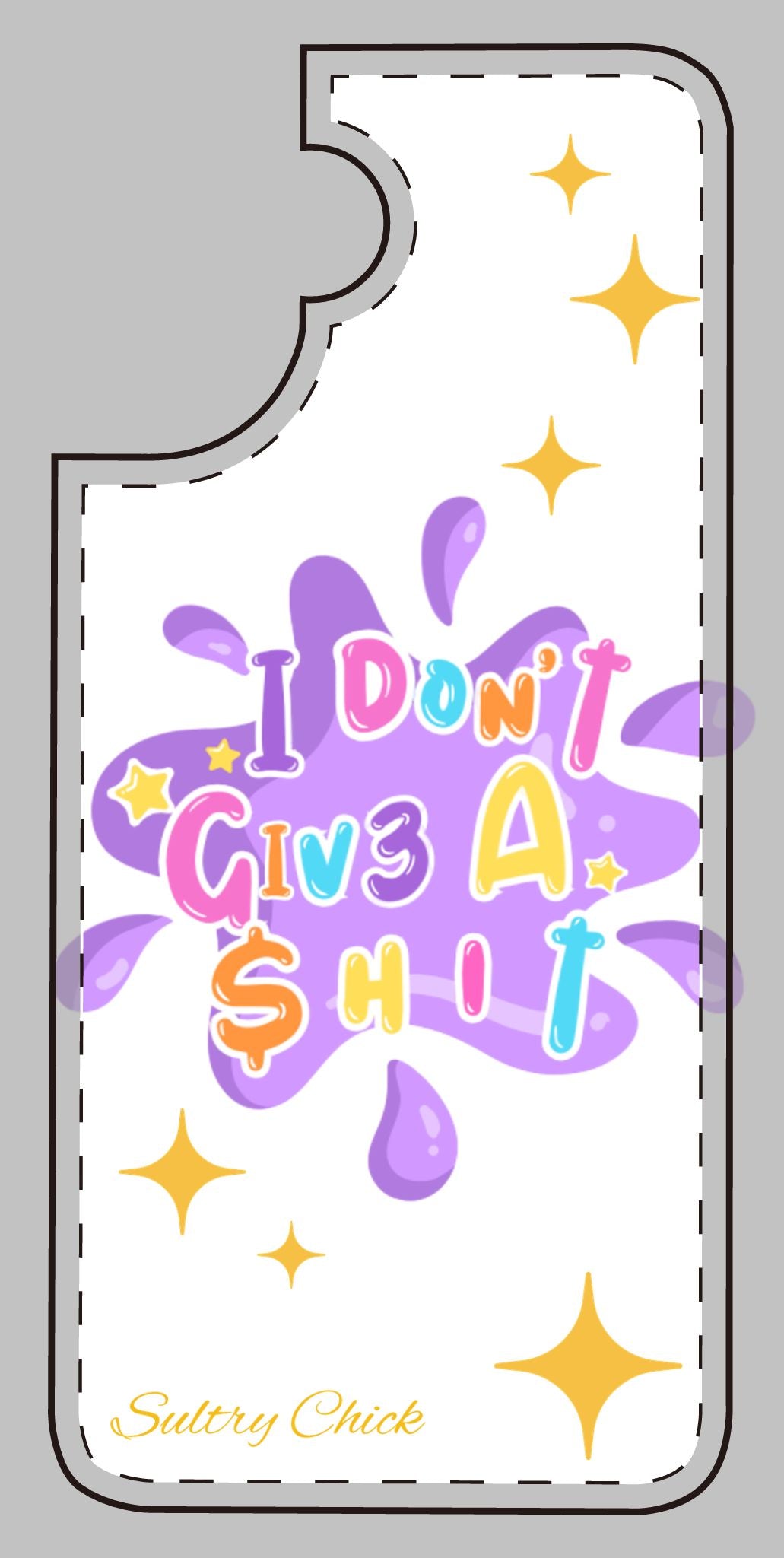 I Don't Give A Shit Case