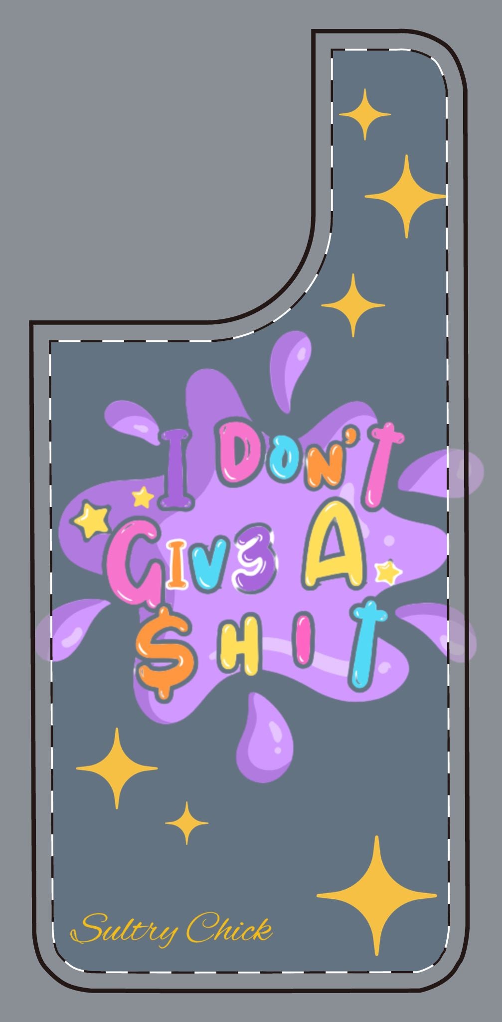 I Don't Give A Shit Case