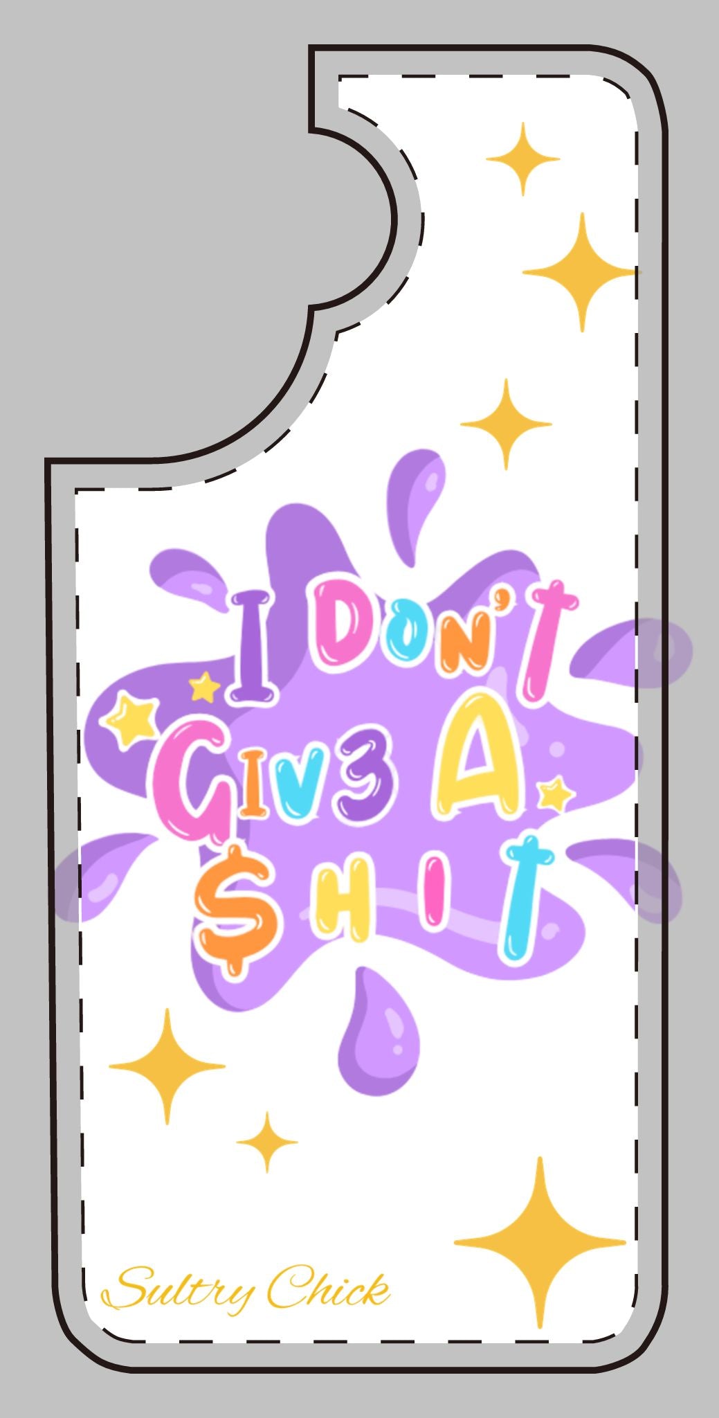 I Don't Give A Shit Case