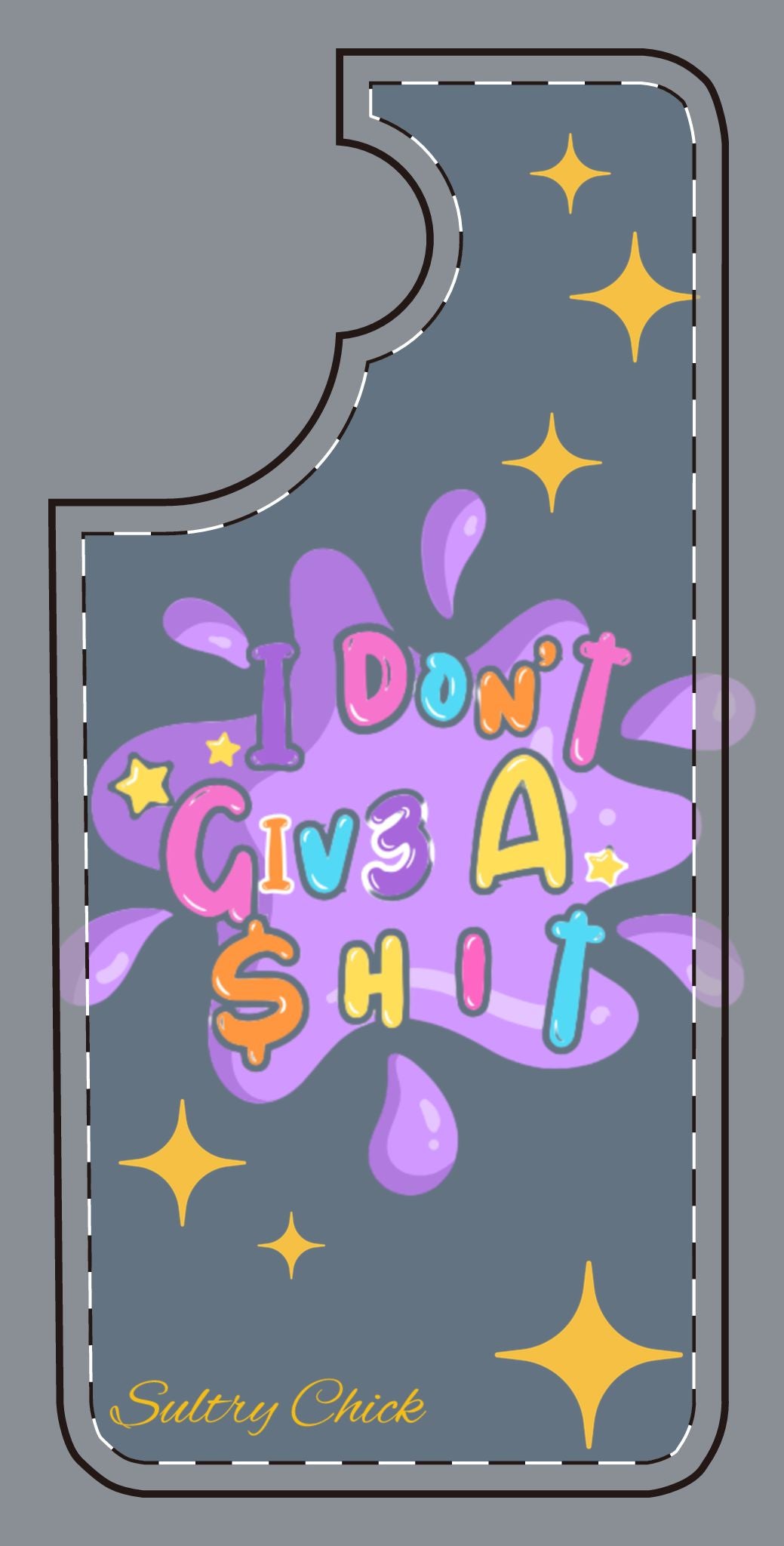 I Don't Give A Shit Case
