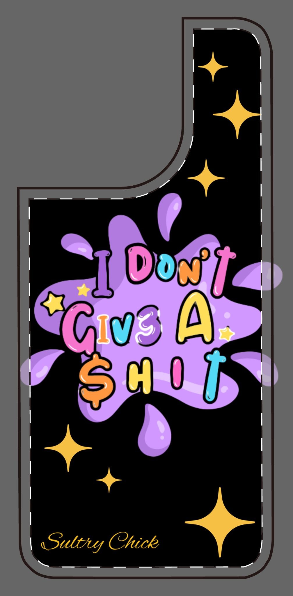 I Don't Give A Shit Case