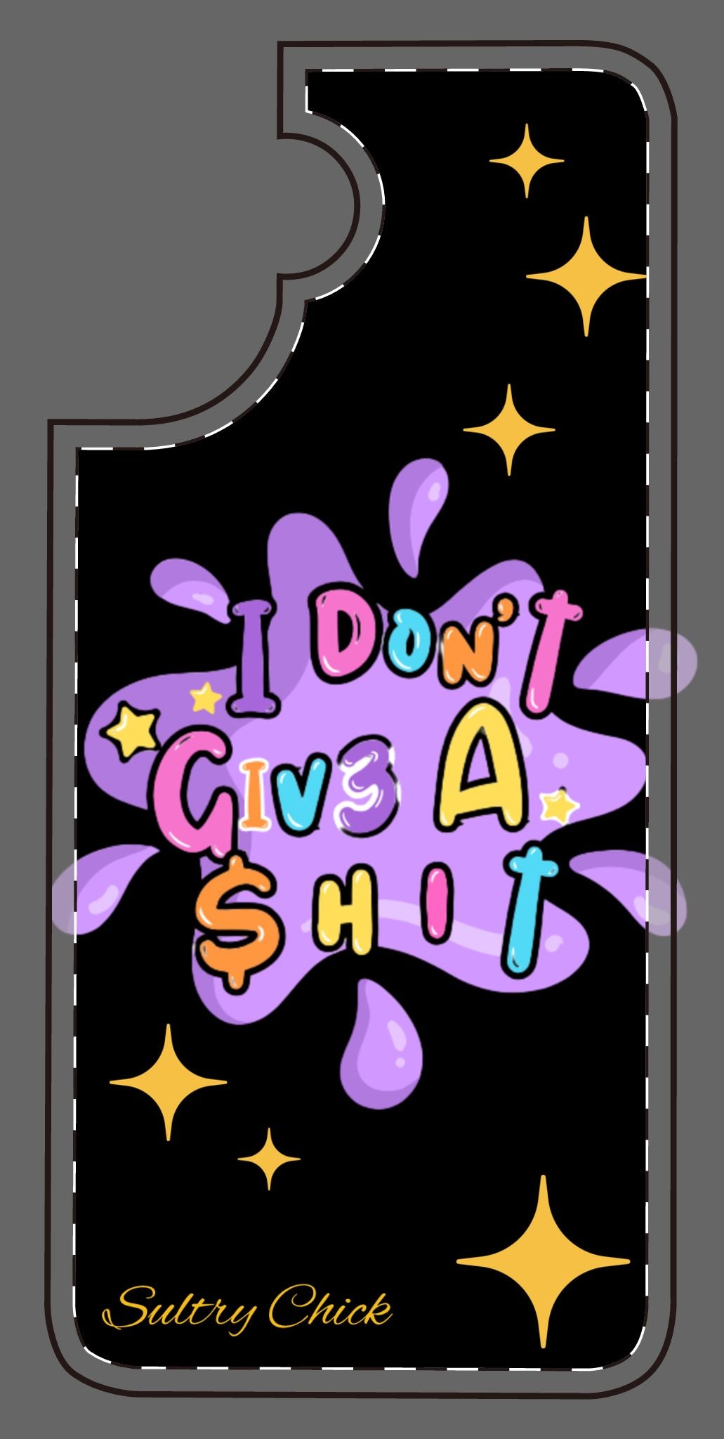 I Don't Give A Shit Case