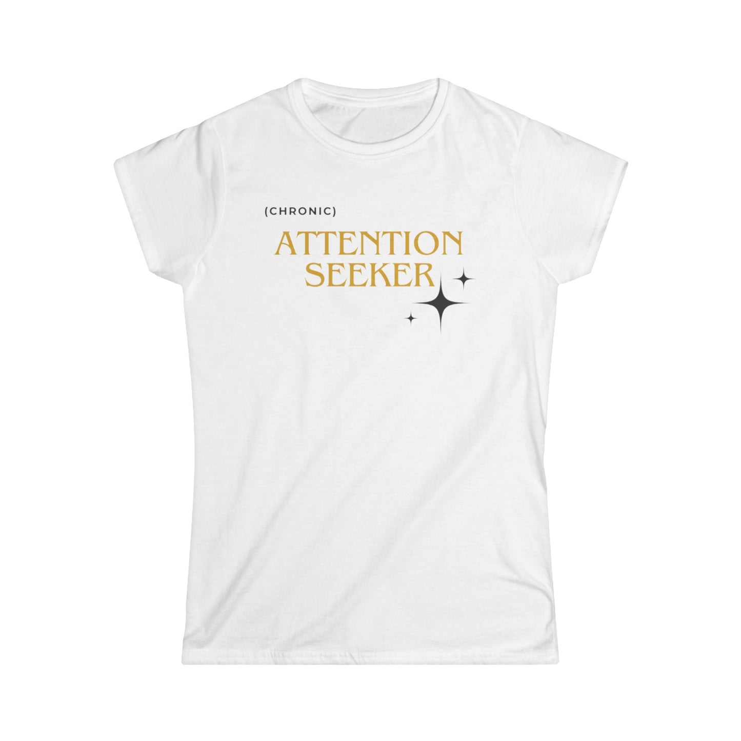 Attention Seeker Tee