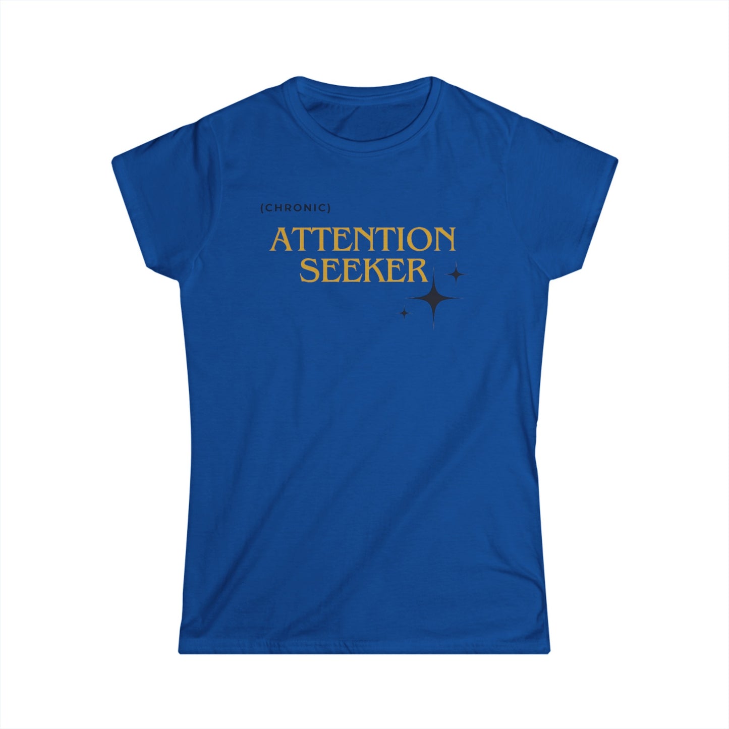 Attention Seeker Tee