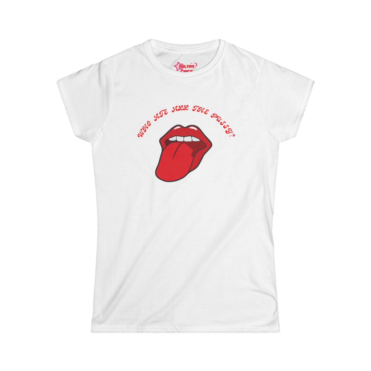 Who ate all the Pu**y? Tee